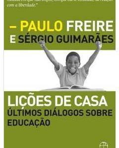 LIÇÕES DE CASA - PAULO FREIRE